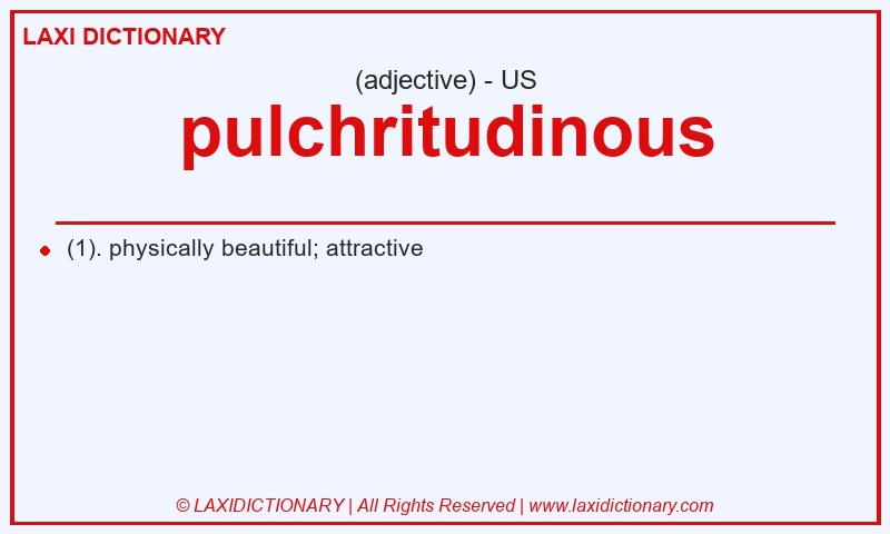 Definition pulchritudinous in American English