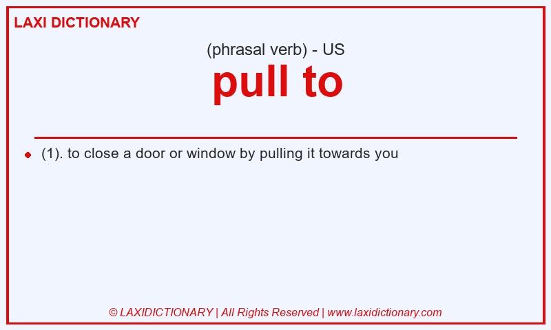 Definition pull to in American English
