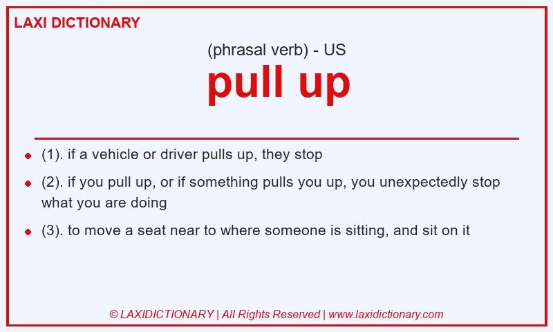 Definition pull up in American English