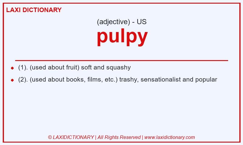 Definition pulpy in American English