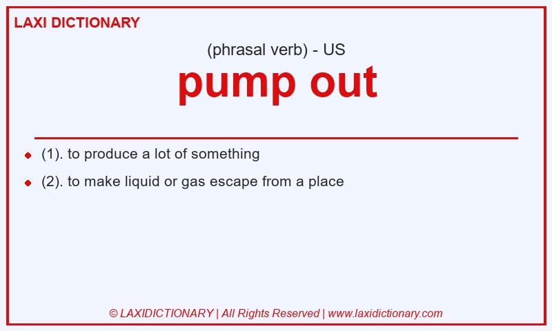 Definition pump out in American English
