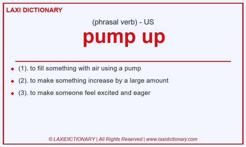 Definition pump up in American English