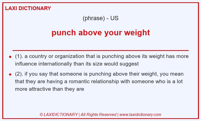 Definition punch above your weight in American English