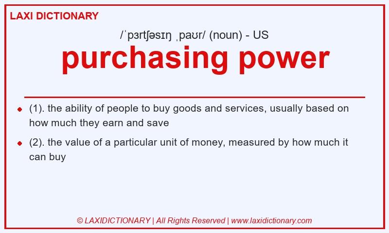 Definition purchasing power in American English