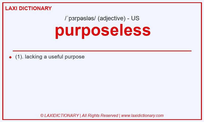 Definition purposeless in American English