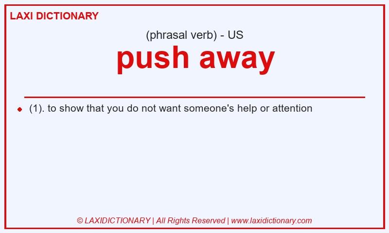Definition push away in American English