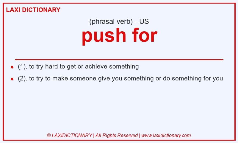 Definition push for in American English