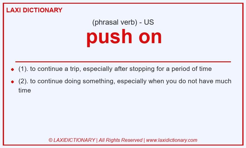 Definition push on in American English