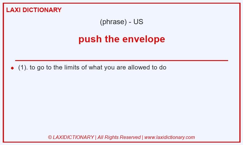 Definition push the envelope in American English