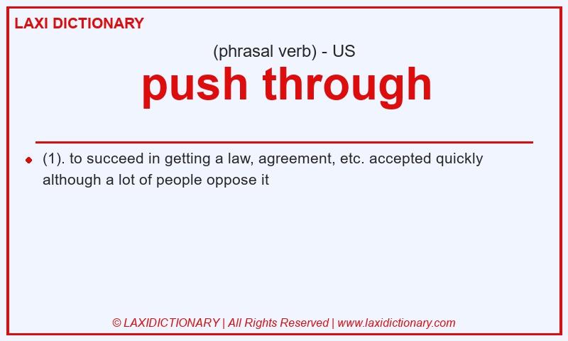Definition push through in American English