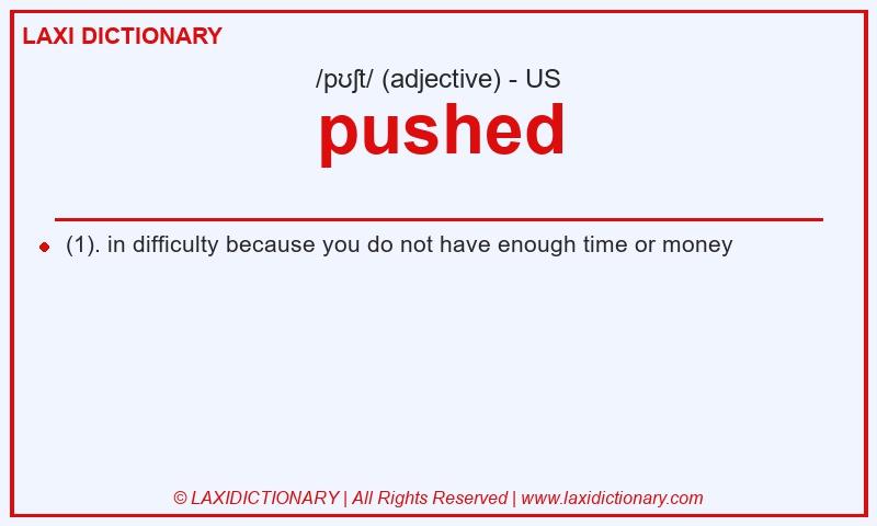 Definition pushed in American English