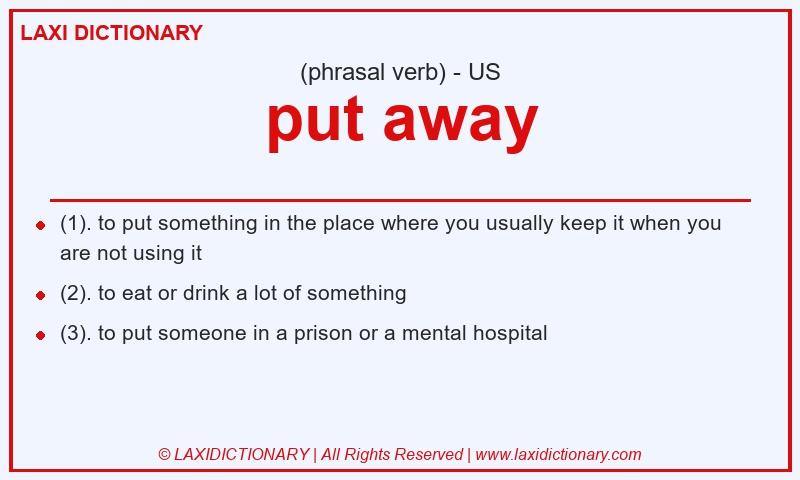 Definition put away in American English