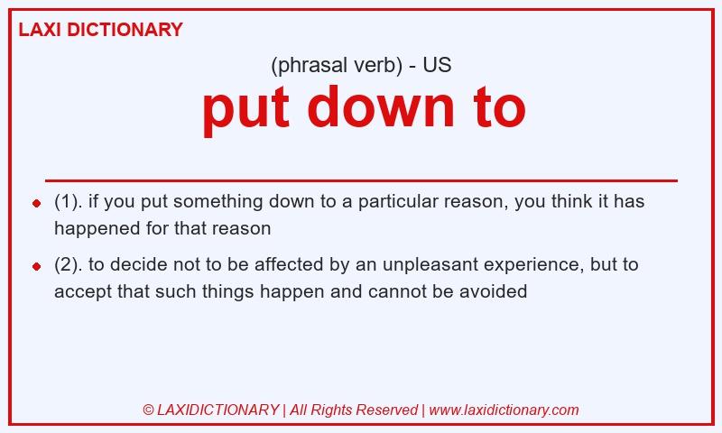 Definition put down to in American English