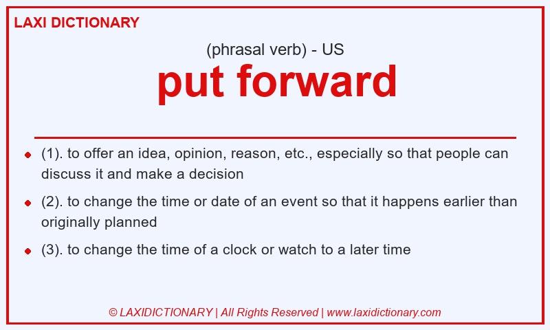 Definition put forward in American English