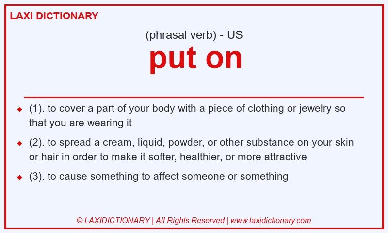 Definition put on in American English