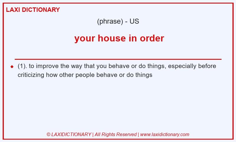 Definition your house in order in American English