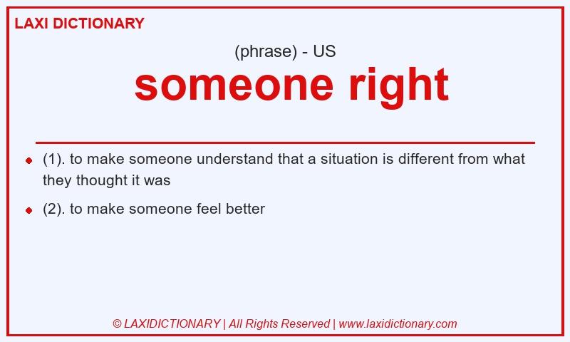 Definition someone right in American English