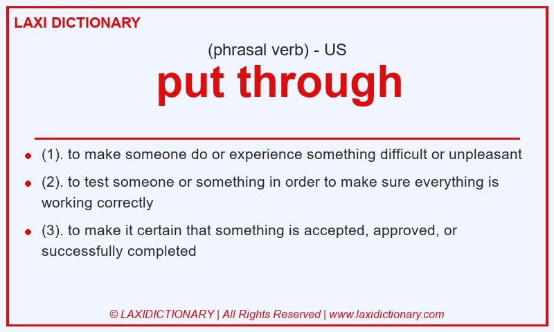 Definition put through in American English