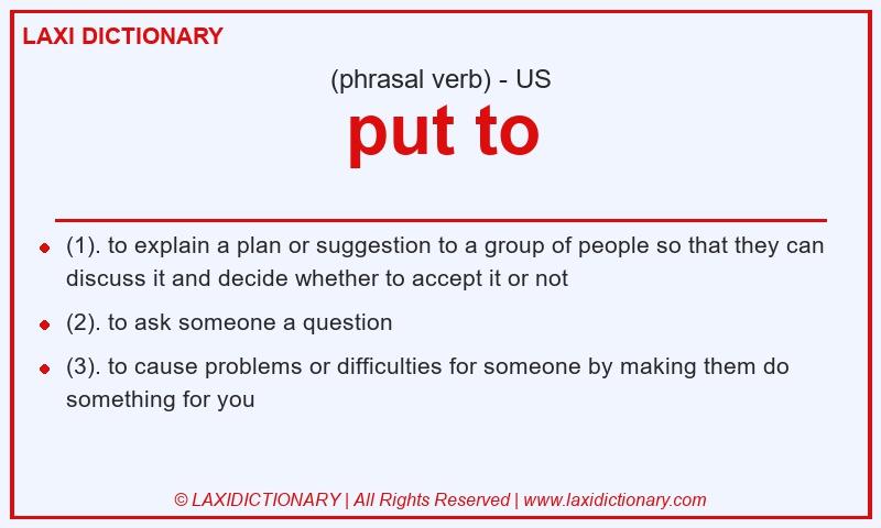 Definition put to in American English