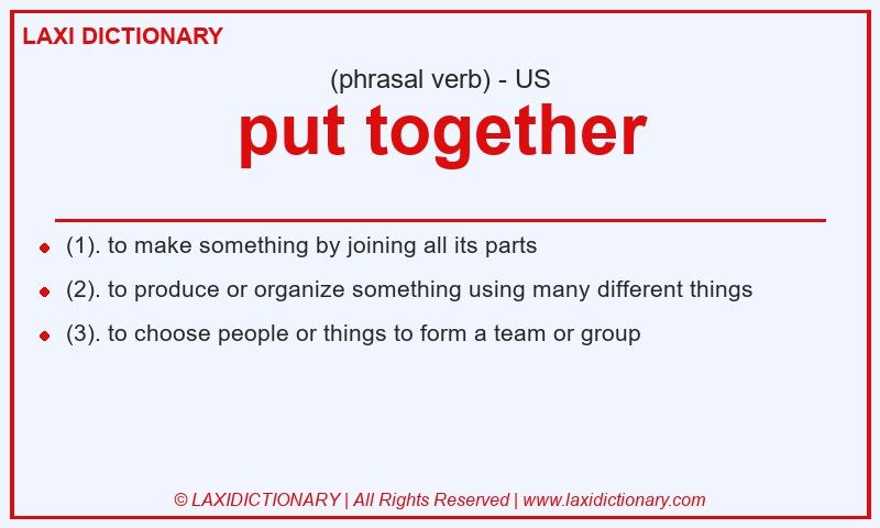 Definition put together in American English
