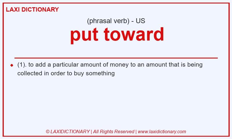 Definition put toward in American English