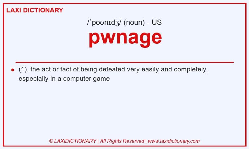 Definition pwnage in American English