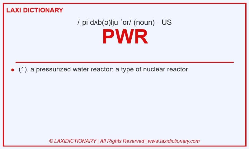 Definition PWR in American English