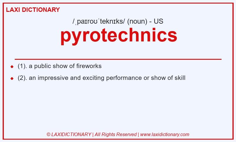 Definition pyrotechnics in American English