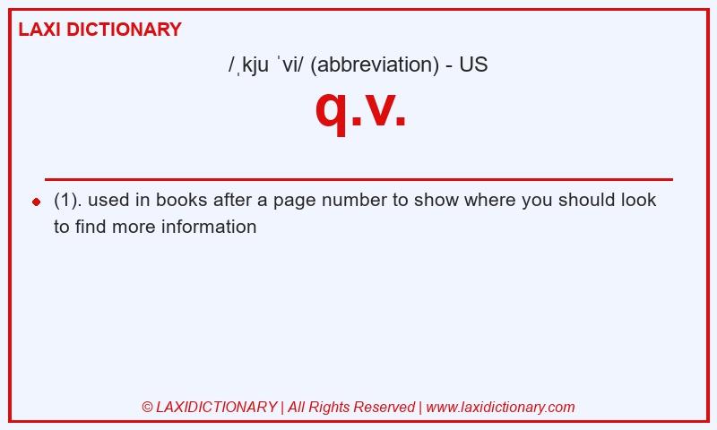 Definition q.v. in American English
