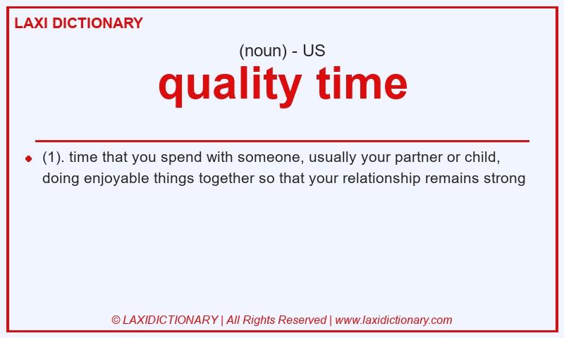 Definition quality time in American English