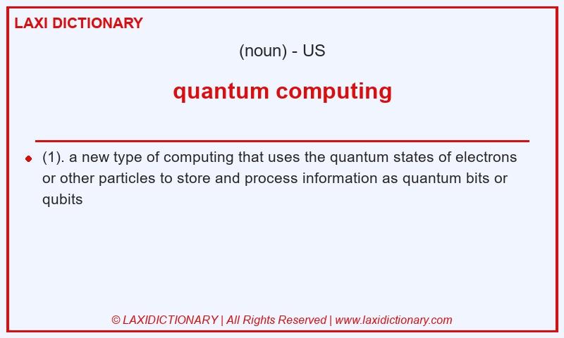 Definition quantum computing in American English