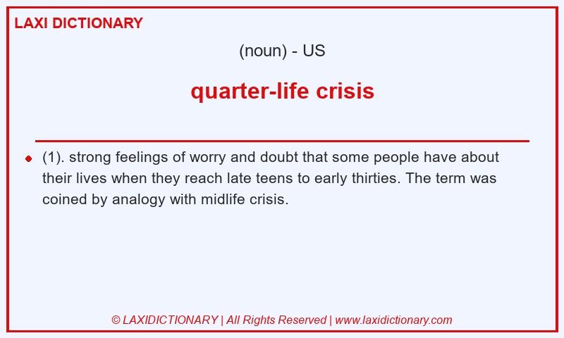 Definition quarter-life crisis in American English