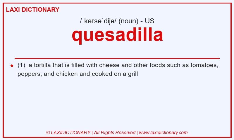 Definition quesadilla in American English