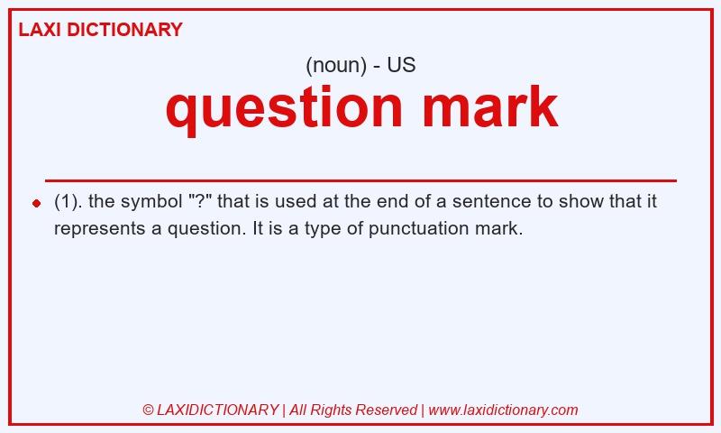 Definition question mark in American English