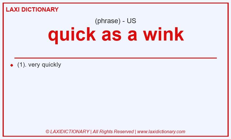 Definition quick as a wink in American English