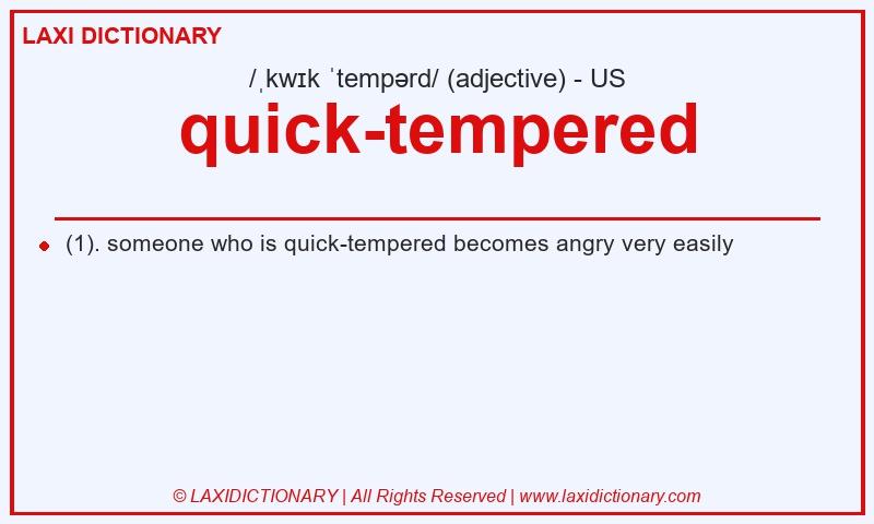 Definition quick-tempered in American English