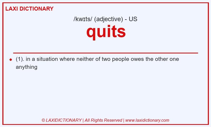 Definition quits in American English