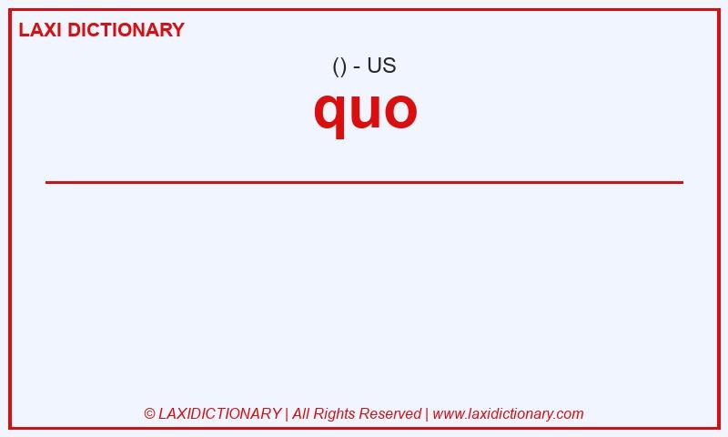 Definition quo in American English