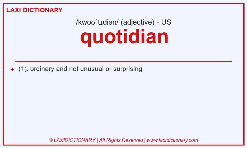 Definition quotidian in American English