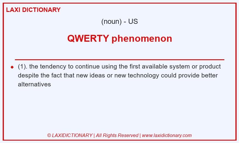 Definition QWERTY phenomenon in American English