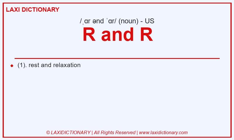Definition R and R in American English
