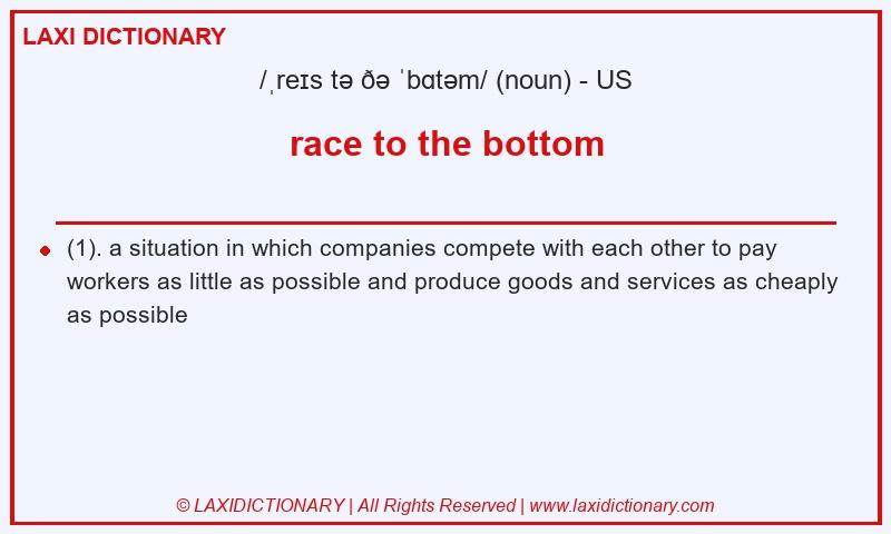Definition race to the bottom in American English