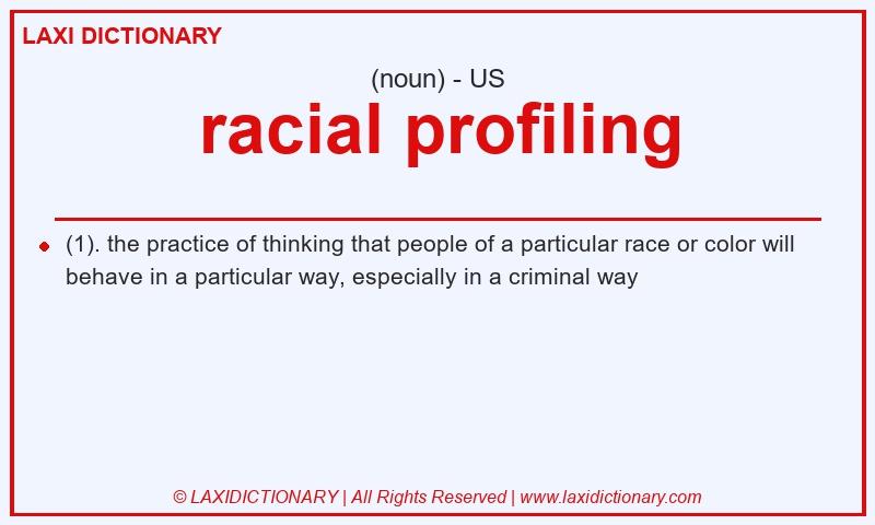 Definition racial profiling in American English