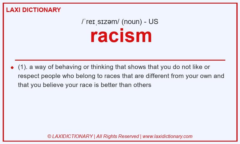 Definition racism in American English