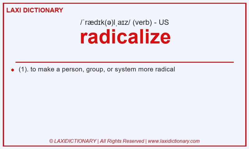 Definition radicalize in American English