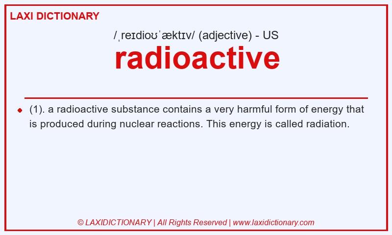 Definition radioactive in American English