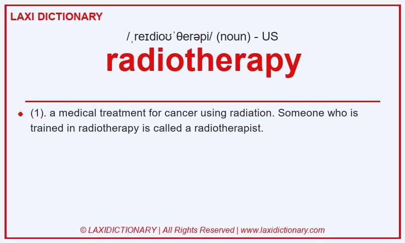 Definition radiotherapy in American English