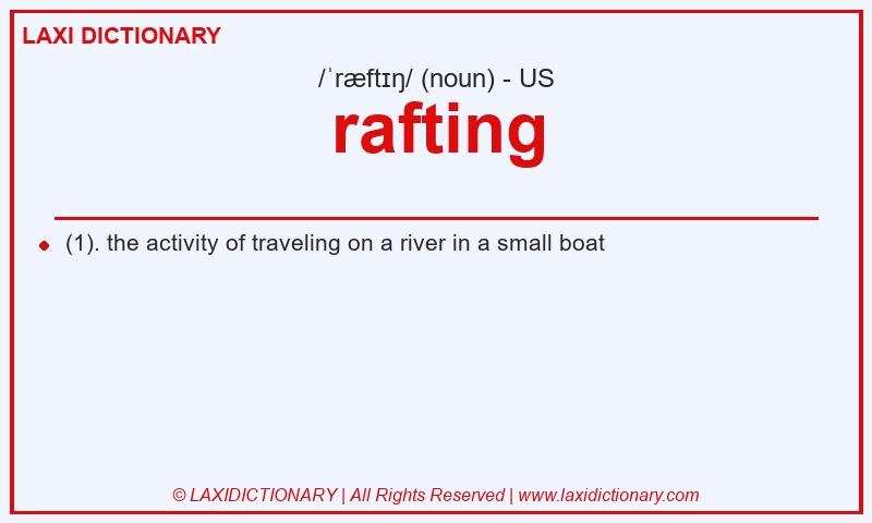 Definition rafting in American English