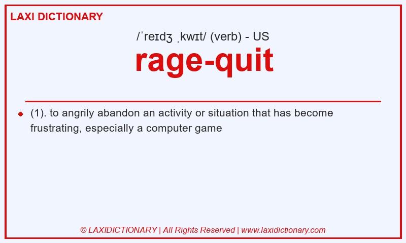 Definition rage-quit in American English