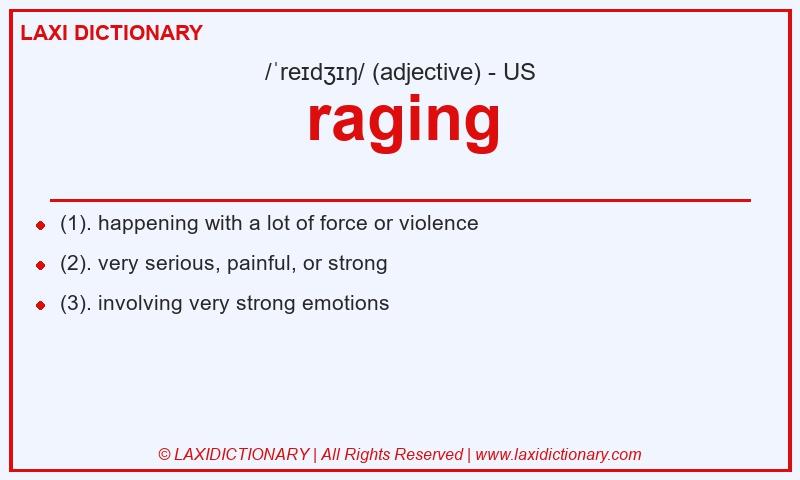 Definition raging in American English